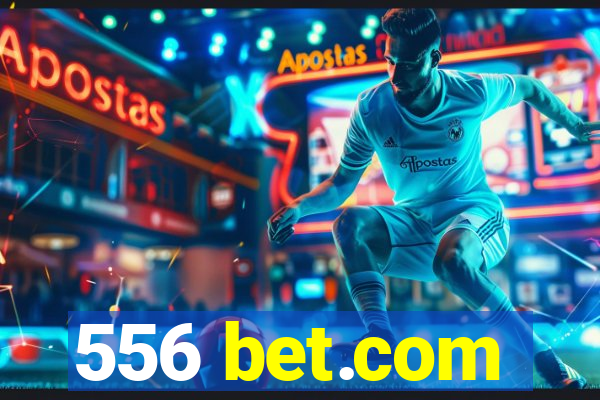 556 bet.com